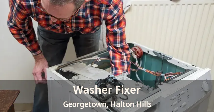Washer Fixer Georgetown, Halton Hills - ON