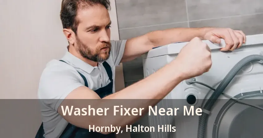 Washer Fixer Near Me Hornby, Halton Hills - ON