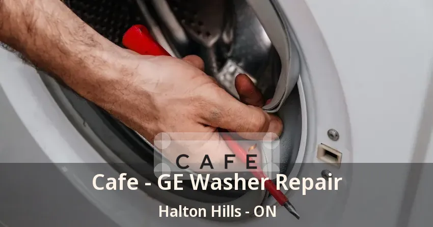 Cafe - GE Washer Repair Halton Hills - ON