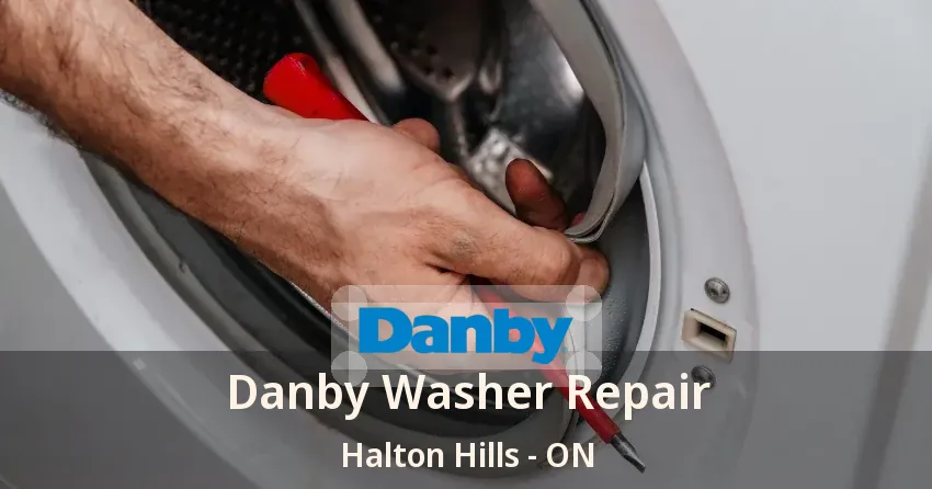 Danby Washer Repair Halton Hills - ON