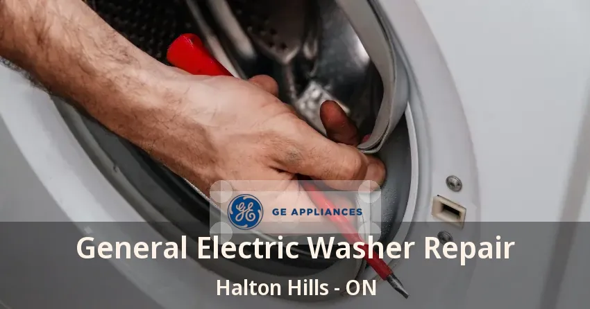 General Electric Washer Repair Halton Hills - ON