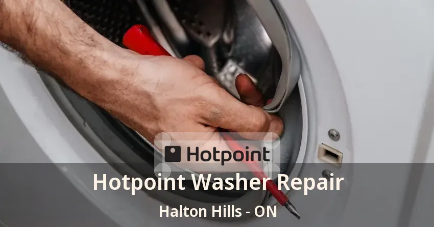 Hotpoint Washer Repair Halton Hills - ON