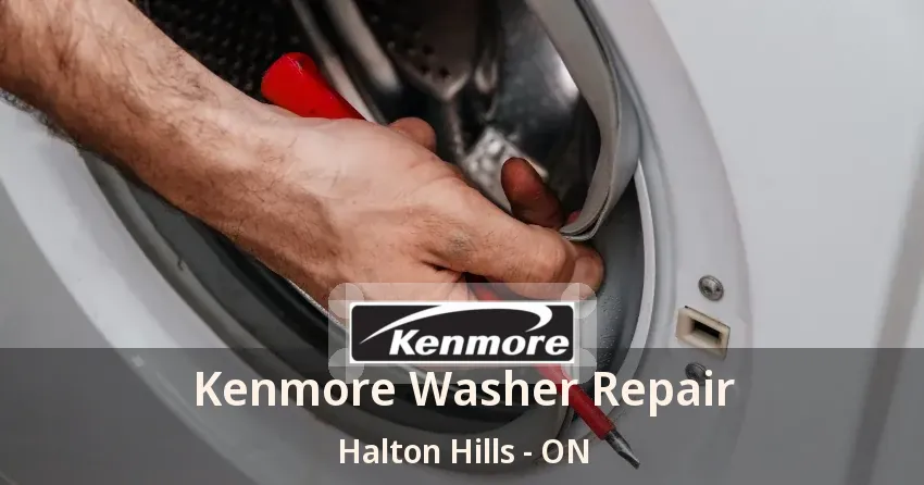 Kenmore Washer Repair Halton Hills - ON