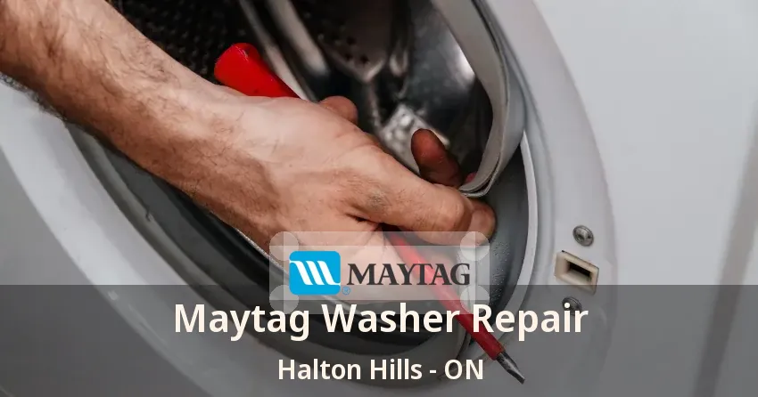 Maytag Washer Repair Halton Hills - ON