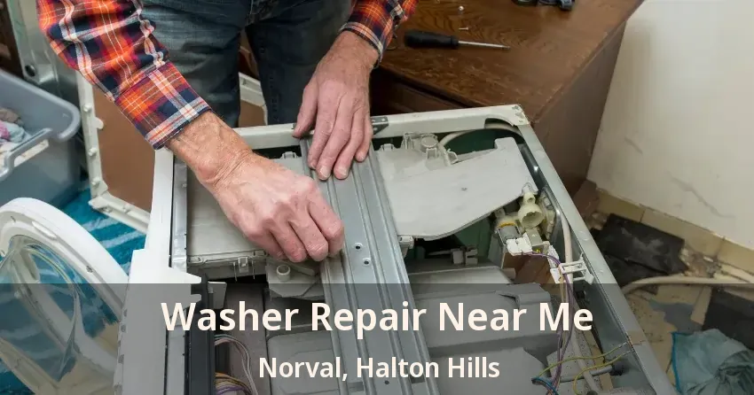 Washer Repair Near Me Norval, Halton Hills - ON
