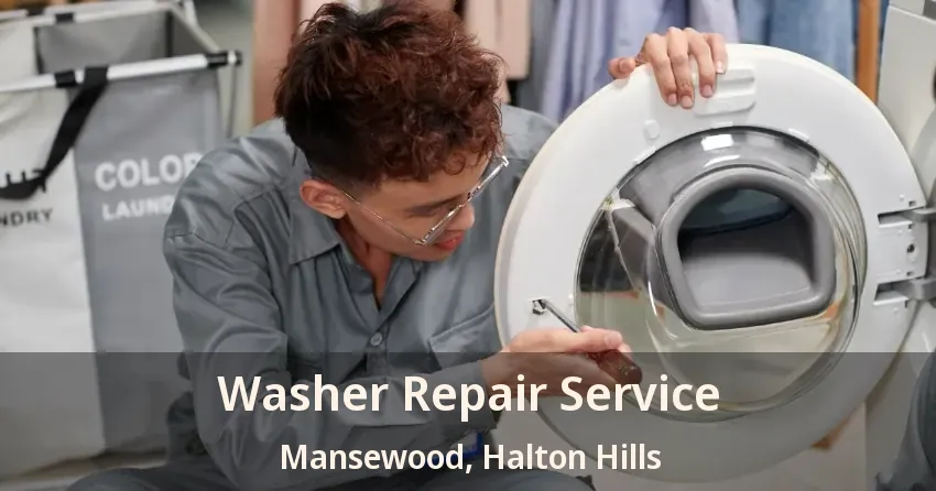 Washer Repair Service Mansewood, Halton Hills - ON