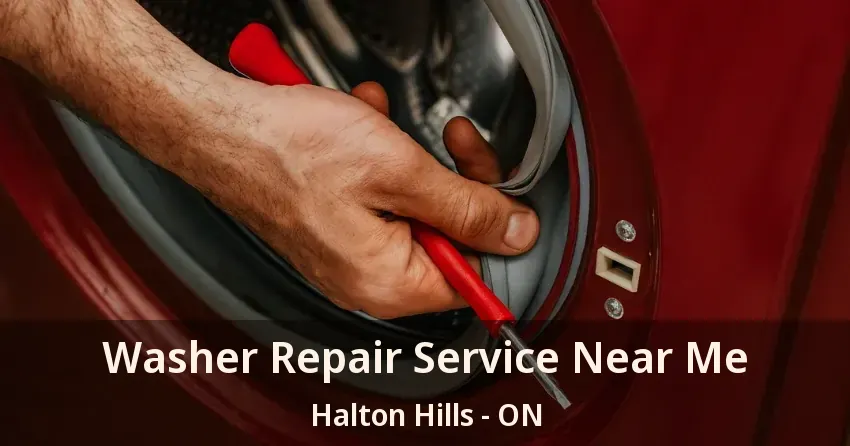 Washer Repair Service Near Me Halton Hills - ON