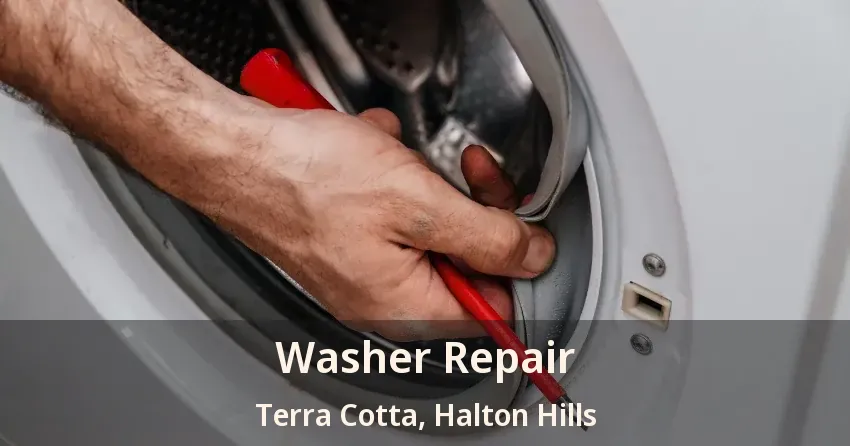 Washer Repair Terra Cotta, Halton Hills - ON
