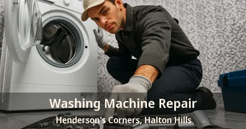 Washing Machine Repair Henderson's Corners, Halton Hills - ON